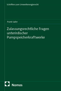 Abbildung von Sailer | Zulassungsrechtliche Fragen unterirdischer Pumpspeicherkraftwerke | 1. Auflage | 2026 | beck-shop.de