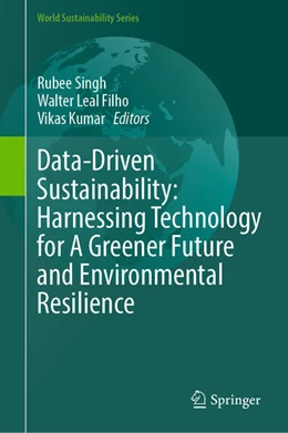 Abbildung von Singh / Filho | Data-Driven Sustainability: Harnessing Technology for A Greener Future and Environmental Resilience | 1. Auflage | 2026 | beck-shop.de