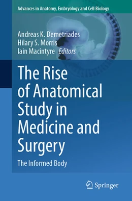 Abbildung von Demetriades / Morris | The Rise of Anatomical Study in Medicine and Surgery | 1. Auflage | 2026 | beck-shop.de