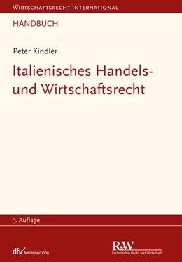 Abbildung von Kindler | Italienisches Handels- und Wirtschaftsrecht | 3. Auflage | 2026 | beck-shop.de