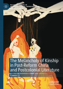 Abbildung von Li | The Melancholy of Kinship in Post-Reform China and Postcolonial Literature | 1. Auflage | 2026 | beck-shop.de