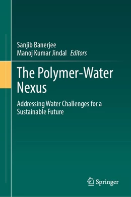 Abbildung von Banerjee / Jindal | The Polymer-Water Nexus | 1. Auflage | 2026 | beck-shop.de