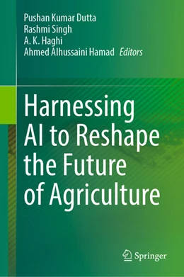 Abbildung von Dutta / Singh | Harnessing AI to Reshape the Future of Agriculture | 1. Auflage | 2026 | beck-shop.de
