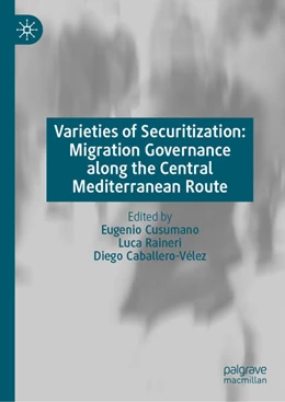 Abbildung von Cusumano / Raineri | Varieties of Securitization: Migration Governance along the Central Mediterranean Route | 1. Auflage | 2026 | beck-shop.de