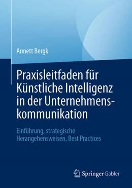 Abbildung von Bergk | Praxisleitfaden für Künstliche Intelligenz in der Unternehmenskommunikation | 1. Auflage | 2026 | beck-shop.de