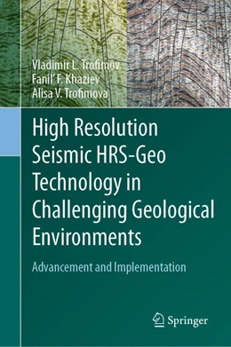 Abbildung von Trofimov / Khaziev | High Resolution Seismic HRS-Geo Technology in Challenging Geological Environments | 1. Auflage | 2026 | beck-shop.de