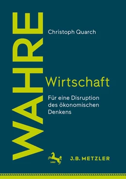 Abbildung von Quarch | Wahre Wirtschaft | 1. Auflage | 2026 | beck-shop.de