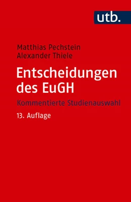 Abbildung von Pechstein / Thiele | Entscheidungen des EuGH | 13. Auflage | 2026 | beck-shop.de