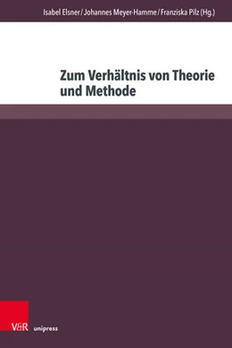Abbildung von Elsner / Meyer-Hamme | Zum Verhältnis von Theorie und Methode | 1. Auflage | 2026 | beck-shop.de