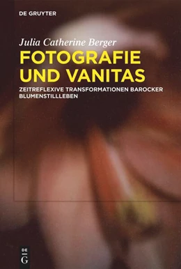 Abbildung von Berger | Fotografie und Vanitas | 1. Auflage | 2025 | beck-shop.de