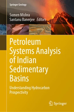 Abbildung von Mishra / Banerjee | Petroleum Systems Analysis of Indian Sedimentary Basins | 1. Auflage | 2026 | beck-shop.de