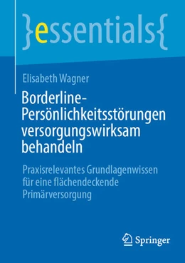 Abbildung von Wagner | Borderline-Persönlichkeitsstörungen versorgungswirksam behandeln | 1. Auflage | 2026 | beck-shop.de