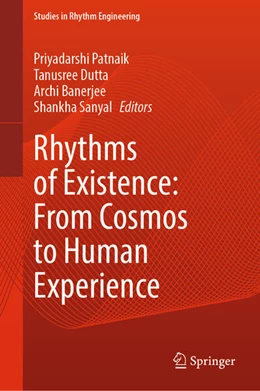 Abbildung von Patnaik / Dutta | Rhythms of Existence: From Cosmos to Human Experience | 1. Auflage | 2026 | beck-shop.de