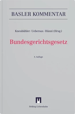 Abbildung von Kneubühler / Uebersax | Bundesgerichtsgesetz (BGG) | 4. Auflage | 2026 | beck-shop.de