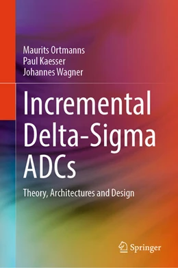 Abbildung von Ortmanns / Kaesser | Incremental Delta-Sigma ADCs | 1. Auflage | 2026 | beck-shop.de
