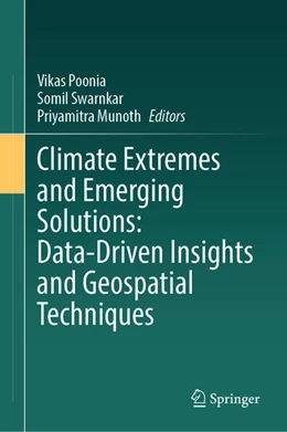 Abbildung von Poonia / Swarnkar | Climate Extremes and Emerging Solutions: Data-Driven Insights and Geospatial Techniques | 1. Auflage | 2026 | beck-shop.de