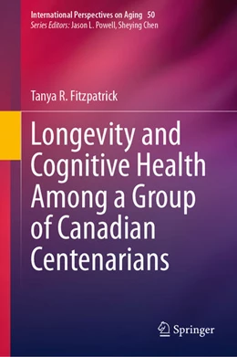 Abbildung von Fitzpatrick | Longevity and Cognitive Health Among a Group of Canadian Centenarians | 1. Auflage | 2026 | beck-shop.de