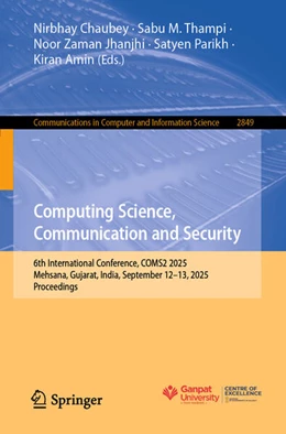 Abbildung von Chaubey / Thampi | Computing Science, Communication and Security | 1. Auflage | 2026 | beck-shop.de