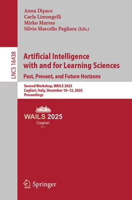 Abbildung von Dipace / Limongelli | Artificial Intelligence with and for Learning Sciences. Past, Present, and Future Horizons | 1. Auflage | 2026 | beck-shop.de