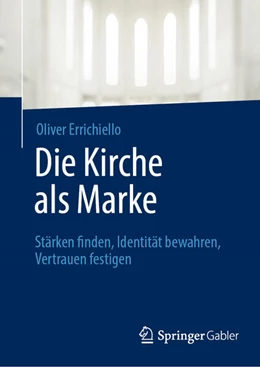Abbildung von Errichiello | Die Kirche als Marke | 1. Auflage | 2026 | beck-shop.de