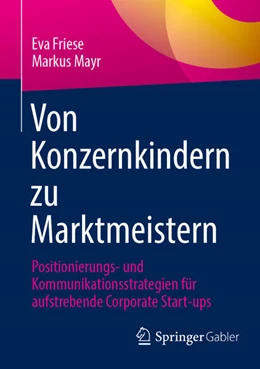 Abbildung von Friese / Mayr | Von Konzernkindern zu Marktmeistern | 1. Auflage | 2026 | beck-shop.de