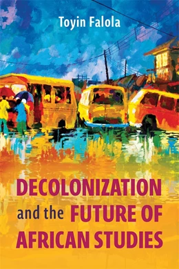 Abbildung von Falola | Decolonization and the Future of African Studies | 1. Auflage | 2028 | 103 | beck-shop.de