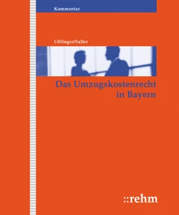 Abbildung von Saller / Uttlinger | Das Umzugskostenrecht in Bayern - mit Aktualisierungsservice | 1. Auflage | 2018 | beck-shop.de