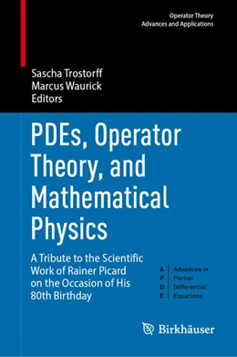 Abbildung von Trostorff / Waurick | PDEs, Operator Theory, and Mathematical Physics | 1. Auflage | 2026 | beck-shop.de