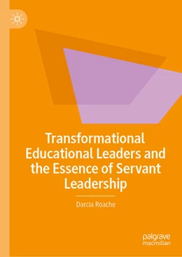 Abbildung von Roache | Transformational Educational Leaders and the Essence of Servant Leadership | 1. Auflage | 2026 | beck-shop.de
