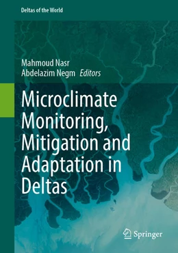 Abbildung von Nasr / Negm | Microclimate Monitoring, Mitigation and Adaptation in Deltas | 1. Auflage | 2026 | beck-shop.de