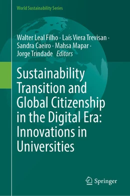 Abbildung von Leal Filho / Trevisan | Sustainability Transition and Global Citizenship in the Digital Era: Innovations in Universities | 1. Auflage | 2026 | beck-shop.de