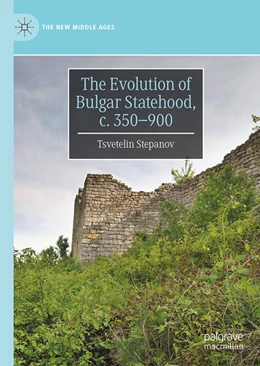 Abbildung von Stepanov | The Evolution of Bulgar Statehood, c. 350-900 | 1. Auflage | 2026 | beck-shop.de