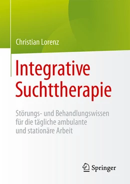 Abbildung von Lorenz | Integrative Suchttherapie | 1. Auflage | 2026 | beck-shop.de