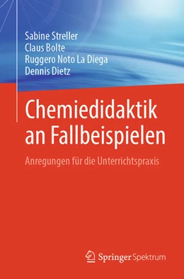 Abbildung von Streller / Bolte | Chemiedidaktik an Fallbeispielen | 2. Auflage | 2026 | beck-shop.de