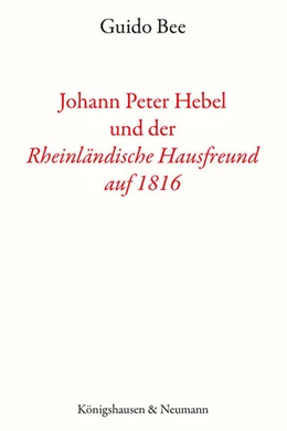 Abbildung von Bee | Johann Peter Hebel und der ,Rheinländische Hausfreund auf 1816‘ | 1. Auflage | 2026 | beck-shop.de
