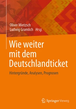Abbildung von Mietzsch / Gramlich | Wie weiter mit dem Deutschlandticket | 1. Auflage | 2026 | beck-shop.de