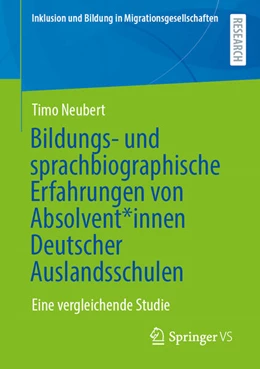 Abbildung von Neubert | Bildungs- und sprachbiographische Erfahrungen von Absolvent*innen Deutscher Auslandsschulen | 1. Auflage | 2026 | beck-shop.de