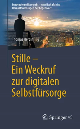 Abbildung von Herdin | Stille - Ein Weckruf zur digitalen Selbstfürsorge | 1. Auflage | 2027 | beck-shop.de
