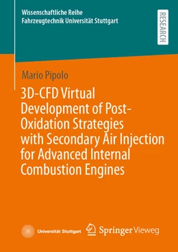 Abbildung von Pipolo | 3D-CFD Virtual Development of Post-Oxidation Strategies with Secondary Air Injection for Advanced Internal Combustion Engines | 1. Auflage | 2026 | beck-shop.de