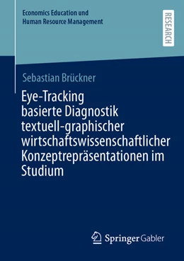 Abbildung von Brückner | Eye-Tracking basierte Diagnostik textuell-graphischer wirtschaftswissenschaftlicher Konzeptrepräsentationen im Studium | 1. Auflage | 2026 | beck-shop.de