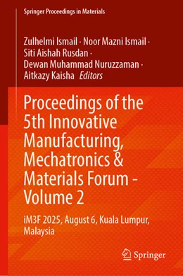 Abbildung von Ismail / Rusdan | Proceedings of the 5th Innovative Manufacturing, Mechatronics & Materials Forum - Volume 2 | 1. Auflage | 2026 | beck-shop.de