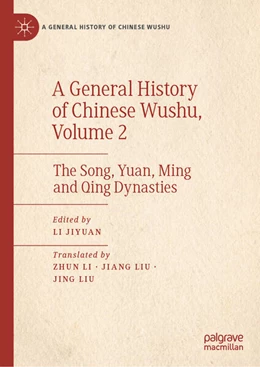 Abbildung von Jiyuan | A General History of Chinese Wushu, Volume 2 | 1. Auflage | 2026 | beck-shop.de