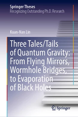 Abbildung von Lin | Three Tales/Tails of Quantum Gravity | 1. Auflage | 2026 | beck-shop.de