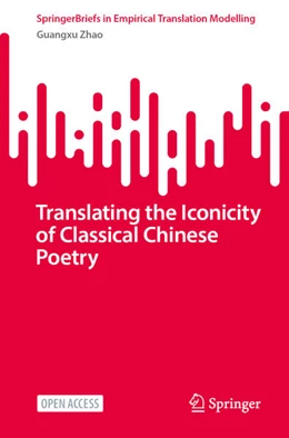 Abbildung von Zhao | Translating the Iconicity of Classical Chinese Poetry | 1. Auflage | 2026 | beck-shop.de