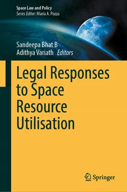 Abbildung von Bhat B / Variath | Legal Responses to Space Resource Utilisation | 1. Auflage | 2026 | beck-shop.de