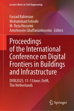 Abbildung von Rahimian / Fotouhi | Proceedings of the International Conference on Digital Frontiers in Buildings and Infrastructure | 1. Auflage | 2026 | beck-shop.de