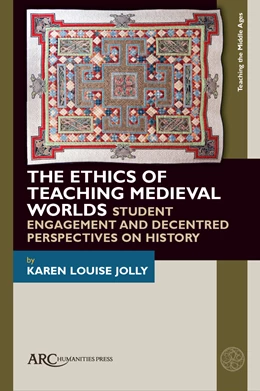 Abbildung von Jolly | The Ethics of Teaching Medieval Worlds | 1. Auflage | 2026 | beck-shop.de