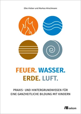 Abbildung von Hirschmann / Hieber | Feuer. Wasser. Erde. Luft. | 1. Auflage | 2026 | beck-shop.de
