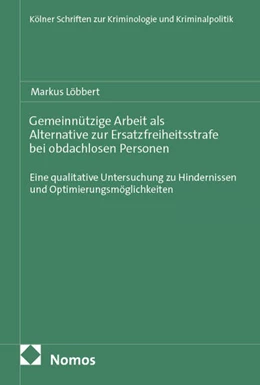 Abbildung von Gemeinnützige Arbeit als Alternative zur Ersatzfreiheitsstrafe bei obdachlosen Personen | 1. Auflage | 2026 | 30 | beck-shop.de