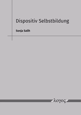 Abbildung von Salih | Dispositiv Selbstbildung | 1. Auflage | 2026 | beck-shop.de